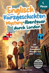 Englisch Kurzgeschichten 5. Klasse | Mystery-Abenteuer durch London | Inkl. Vokabeln, Grammatik, Übungen & 40 Audios | V