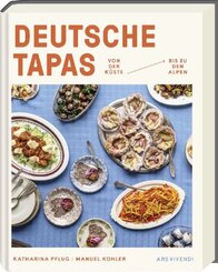 Deutsche Tapas - Von der Küste bis zu den Alpen - Deutscher Kochbuchpreis 2024 Bronze