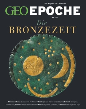 GEO Epoche: GEO Epoche / GEO Epoche 123/2023 - Die Bronzezeit