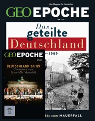 GEO Epoche (mit DVD): GEO Epoche (mit DVD) / GEO Epoche mit DVD 126/2024 - Das geteilte Deutschland