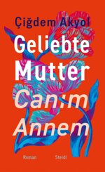 Geliebte Mutter - Canim Annem