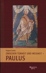 Zwischen Torheit und Weisheit - Paulus