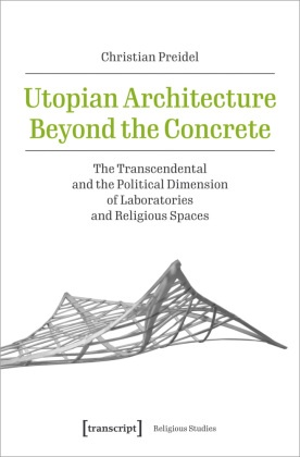 Utopian Architecture Beyond the Concrete