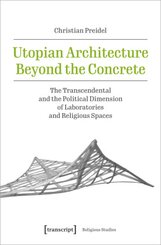 Utopian Architecture Beyond the Concrete