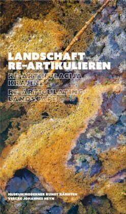 Landschaft re-artikulieren / Re-artikulacija krajine / Re-articulating landscape