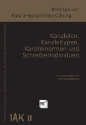 Kanzleien, Kanzleitypen, Kanzleinormen und Schreiberindividuen