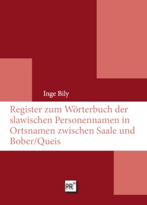 Register zum Wörterbuch der slawischen Personennamen in Ortsnamen zwischen Saale und Bober/Queis