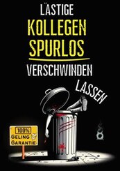 Ausgeknipst - Lästige KOLLEGEN SPURLOS verschwinden lassen