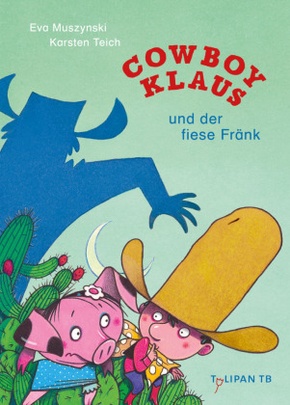 Cowboy Klaus und der fiese Fränk