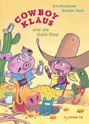 Cowboy Klaus und die Gold-Rosi