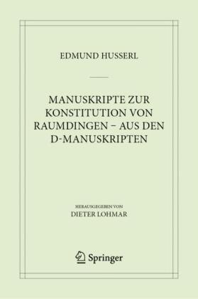 Manuskripte zur Konstitution von Raumdingen - aus den D-Manuskripten