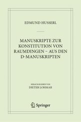 Manuskripte zur Konstitution von Raumdingen - aus den D-Manuskripten