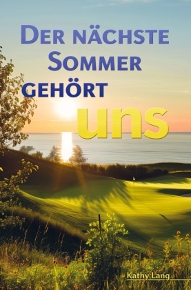 Der nächste Sommer gehört uns