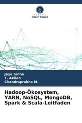 Hadoop-Ökosystem, YARN, NoSQL, MongoDB, Spark & Scala-Leitfaden