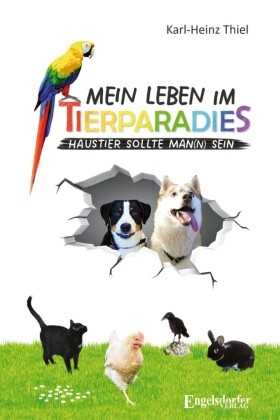 Mein Leben im Tierparadies