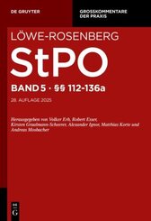 Löwe-Rosenberg. Die Strafprozeßordnung und das Gerichtsverfassungsgesetz: §§ 112-136a