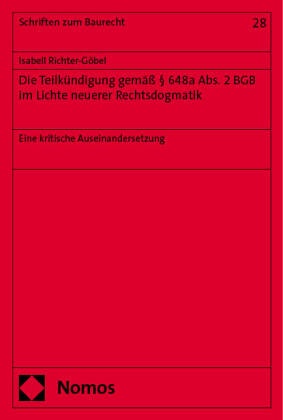 Die Teilkündigung gemäß § 648a Abs. 2 BGB im Lichte neuerer Rechtsdogmatik