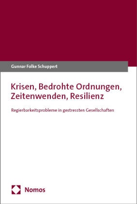 Krisen, Bedrohte Ordnungen, Zeitenwenden, Resilienz