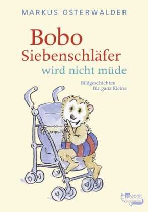 Bobo Siebenschläfer wird nicht müde