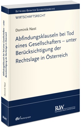 Abfindungsklauseln bei Tod eines Gesellschafters - unter Berücksichtigung der Rechtslage in Österreich