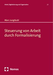 Steuerung von Arbeit durch Formalisierung