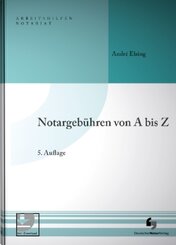 Notargebühren von A-Z