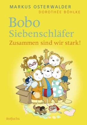 Bobo Siebenschläfer: Zusammen sind wir stark!