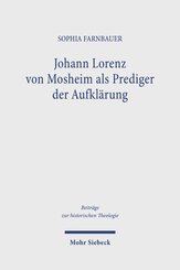 Johann Lorenz von Mosheim als Prediger der Aufklärung