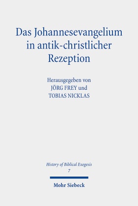 Das Johannesevangelium in antik-christlicher Rezeption