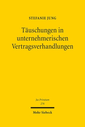 Täuschungen in unternehmerischen Vertragsverhandlungen