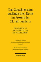 Das Gutachten zum ausländischen Recht im Prozess des 21. Jahrhunderts