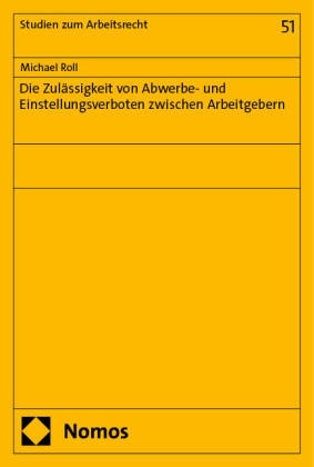 Die Zulässigkeit von Abwerbe- und Einstellungsverboten zwischen Arbeitgebern