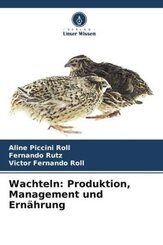 Wachteln: Produktion, Management und Ernährung