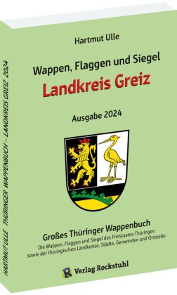 Wappen, Flaggen und Siegel LANDKREIS GREIZ - Ein Lexikon - Ausgabe 2024