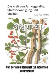 Die Kraft von Ashwagandha:  Stressbewältigung und Vitalität