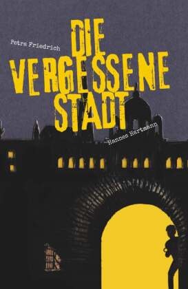 Die vergessene Stadt - Der Traum