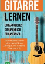 Gitarre lernen f&uuml;r Anf&auml;nger und Wiedereinsteiger