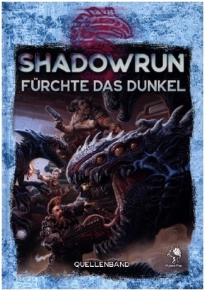 Shadowrun: Fürchte das Dunkel (Hardcover)