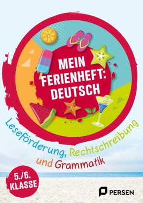 Mein Ferienheft: Deutsch 5. und 6. Klasse