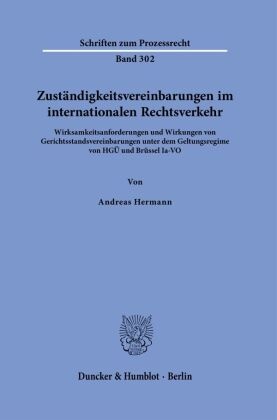 Zuständigkeitsvereinbarungen im internationalen Rechtsverkehr