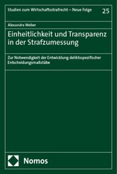 Einheitlichkeit und Transparenz in der Strafzumessung