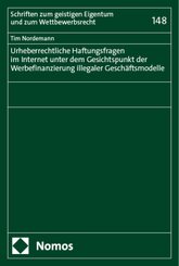 Urheberrechtliche Haftungsfragen im Internet unter dem Gesichtspunkt der Werbefinanzierung illegaler Geschäftsmodelle