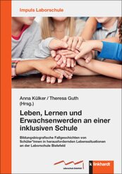 Leben, Lernen und Erwachsenwerden an einer inklusiven Schule