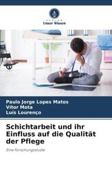 Schichtarbeit und ihr Einfluss auf die Qualität der Pflege