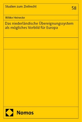 Das niederländische Übereignungssystem als mögliches Vorbild für Europa