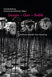 Liturgie - Chor - Politik