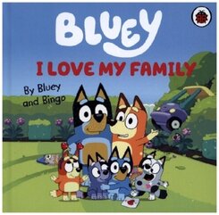 Bluey: I Love My Family