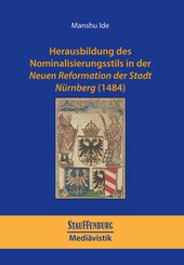 Herausbildung des Nominalisierungsstils in der Neuen Reformation der Stadt Nürnberg (1484)