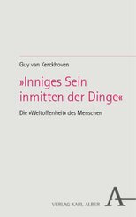 »Inniges Sein inmitten der Dinge«