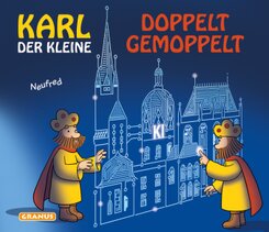 Karl der Kleine - Doppelt gemoppelt